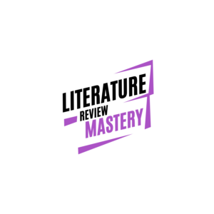 LITERATURE REVIEW MASTERY - 3 MONTH